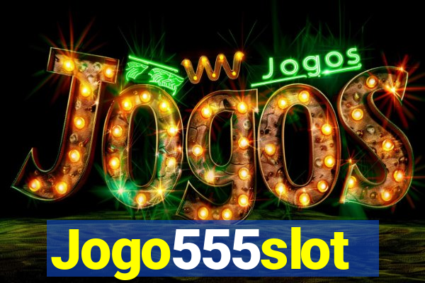 Jogo555slot