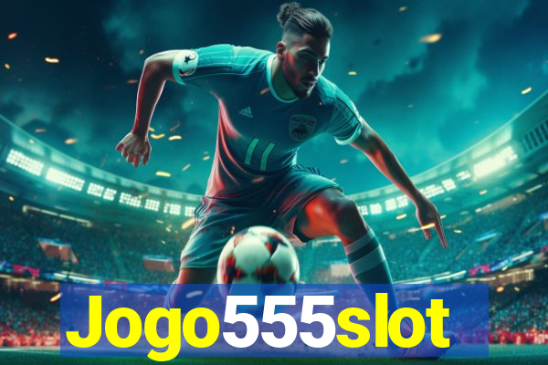 Jogo555slot