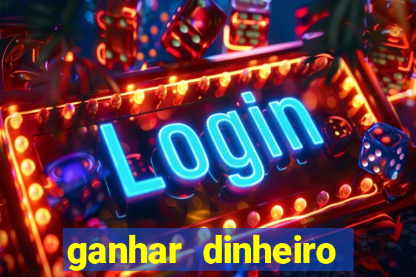 ganhar dinheiro online jogando