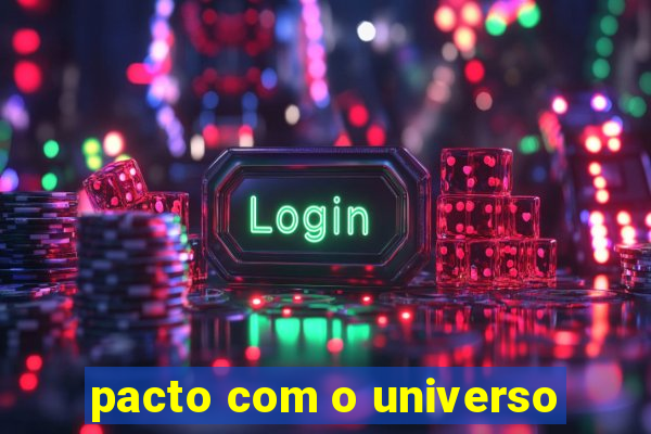 pacto com o universo