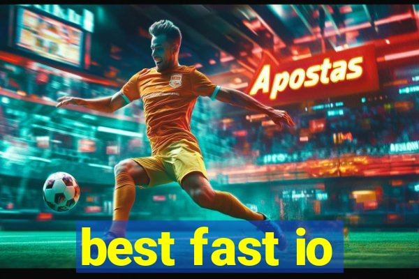 best fast io