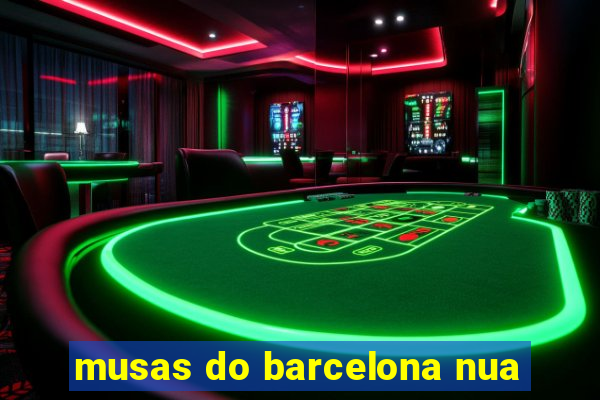 musas do barcelona nua