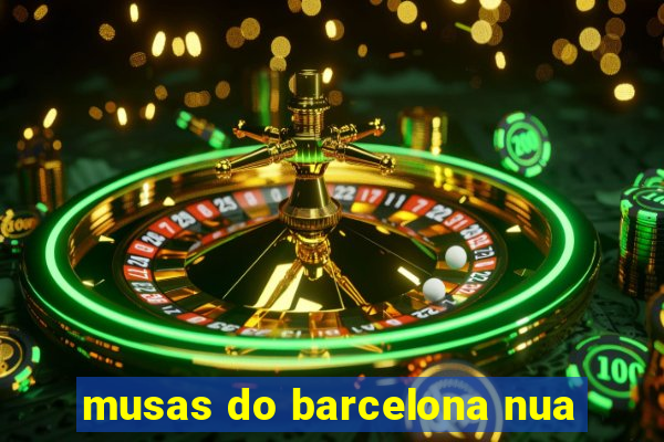 musas do barcelona nua