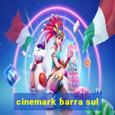 cinemark barra sul