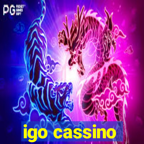 igo cassino