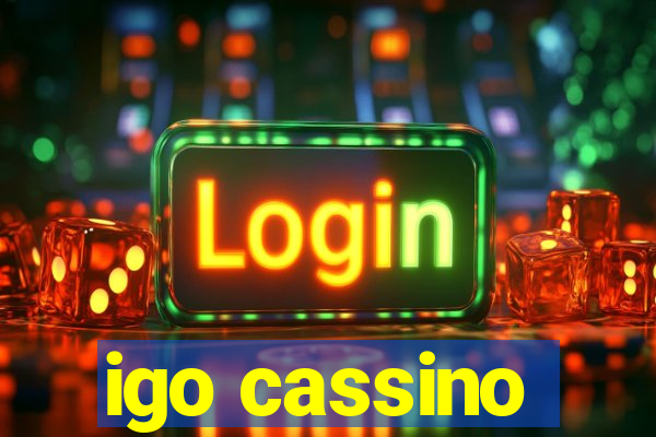 igo cassino