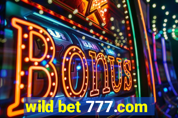 wild bet 777.com