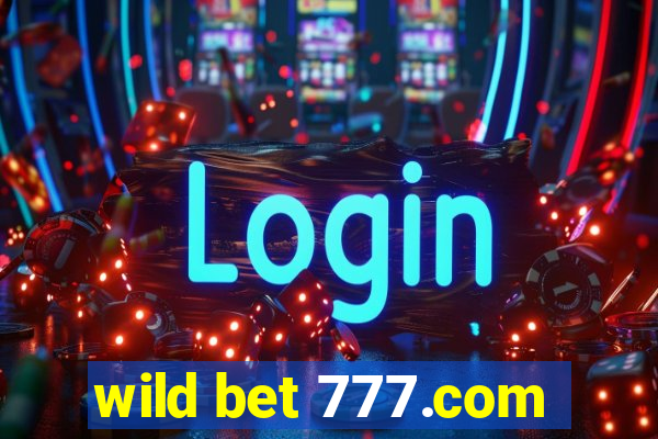 wild bet 777.com