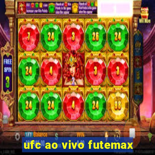 ufc ao vivo futemax