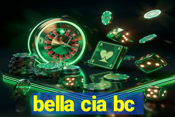 bella cia bc