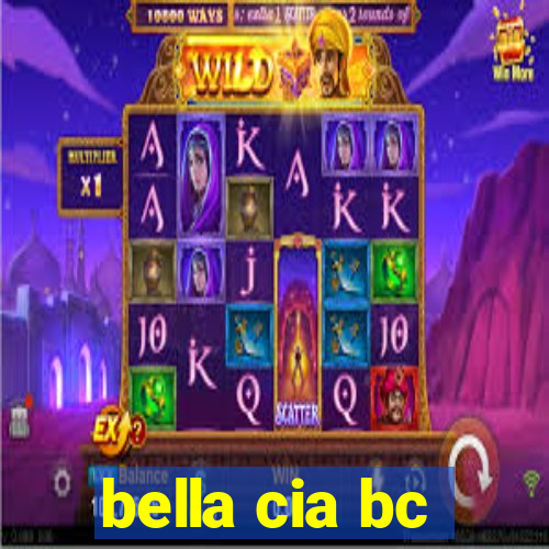 bella cia bc