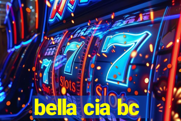 bella cia bc