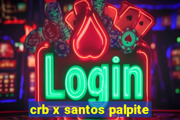 crb x santos palpite