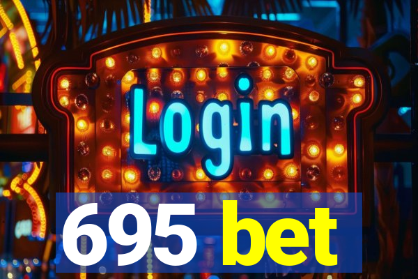 695 bet