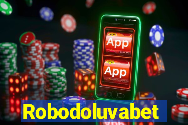 Robodoluvabet