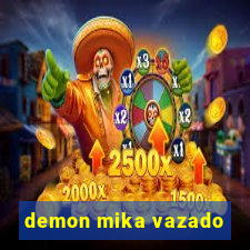 demon mika vazado