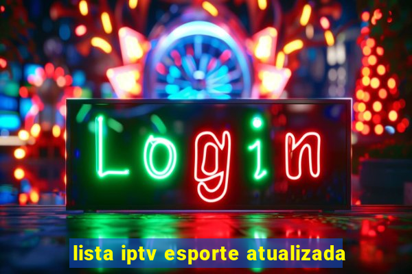 lista iptv esporte atualizada