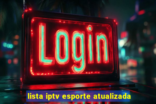 lista iptv esporte atualizada