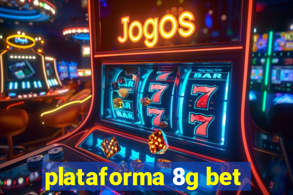 plataforma 8g bet