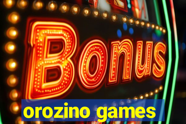 orozino games