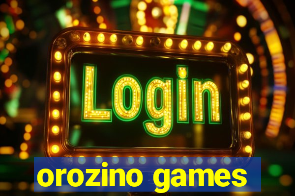 orozino games