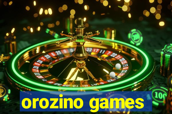 orozino games