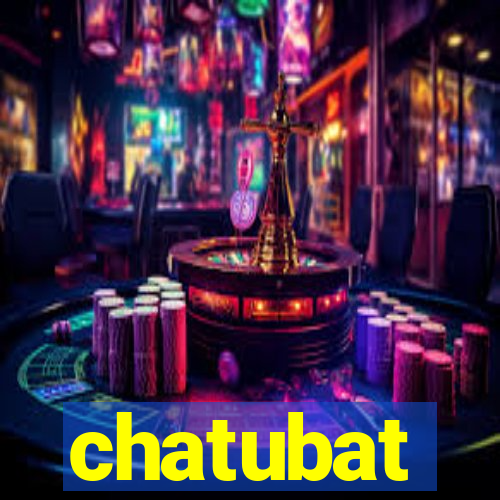 chatubat