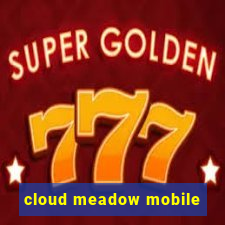 cloud meadow mobile