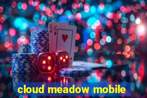 cloud meadow mobile