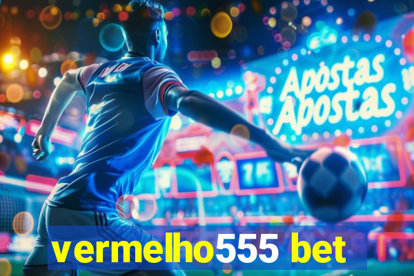 vermelho555 bet