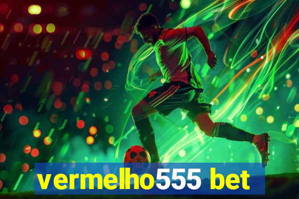 vermelho555 bet