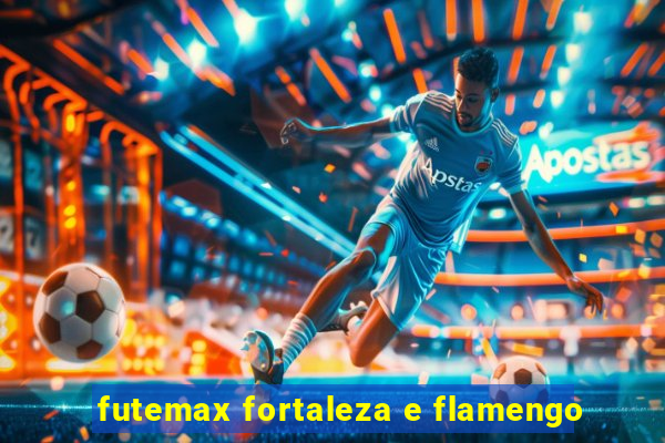 futemax fortaleza e flamengo