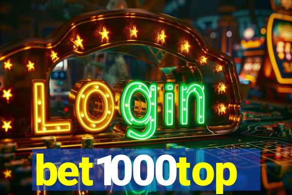 bet1000top