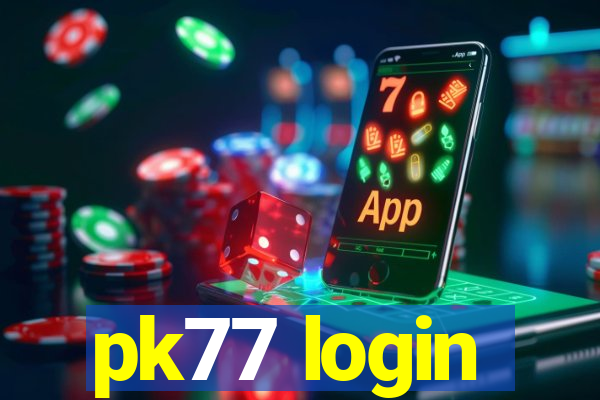 pk77 login