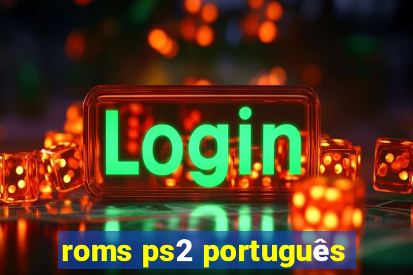 roms ps2 português