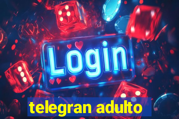 telegran adulto