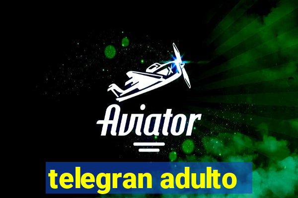 telegran adulto