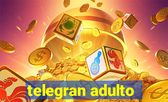 telegran adulto