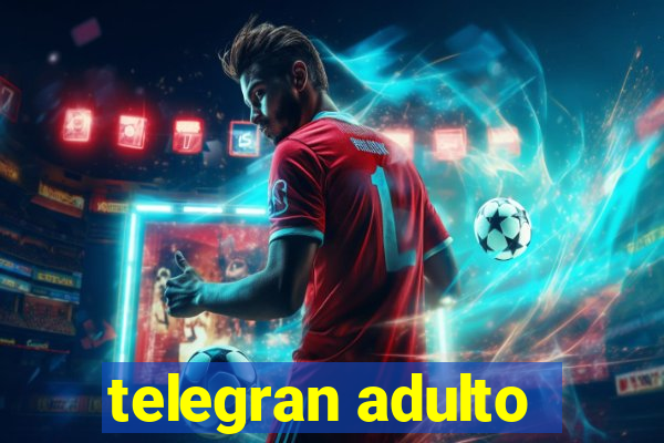 telegran adulto