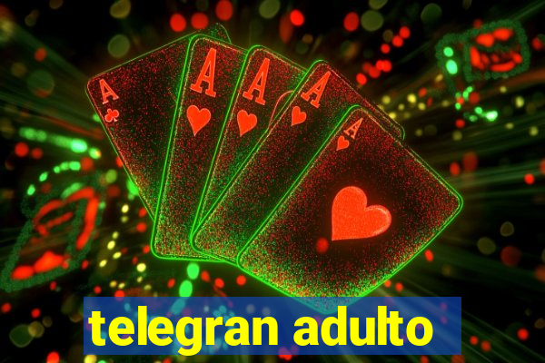 telegran adulto