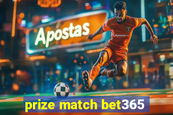 prize match bet365