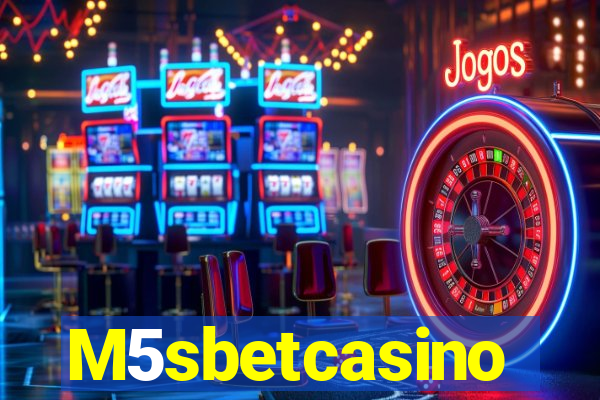 M5sbetcasino