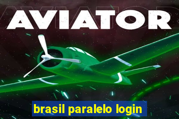 brasil paralelo login