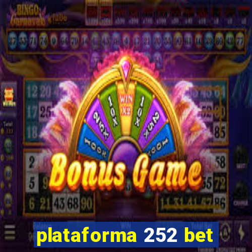 plataforma 252 bet