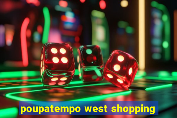 poupatempo west shopping