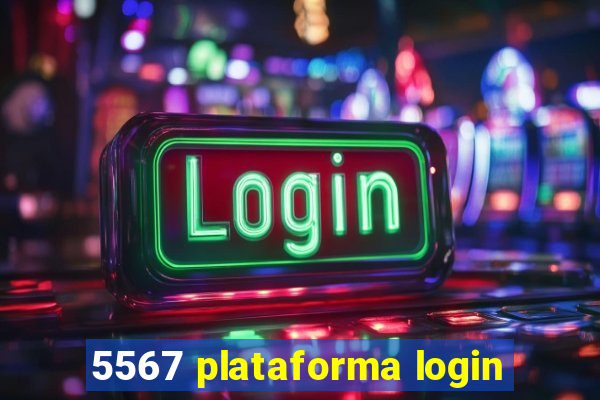 5567 plataforma login