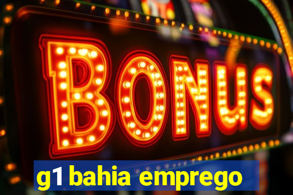 g1 bahia emprego