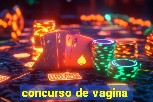 concurso de vagina