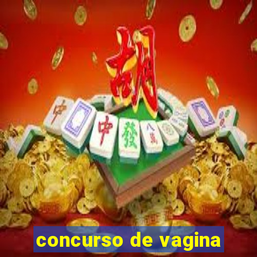 concurso de vagina