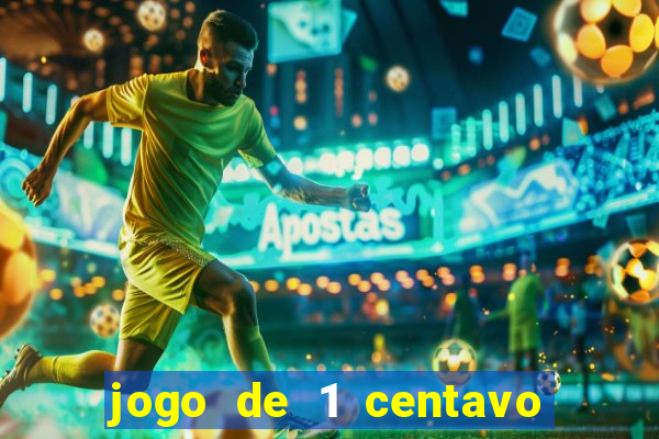 jogo de 1 centavo na betano